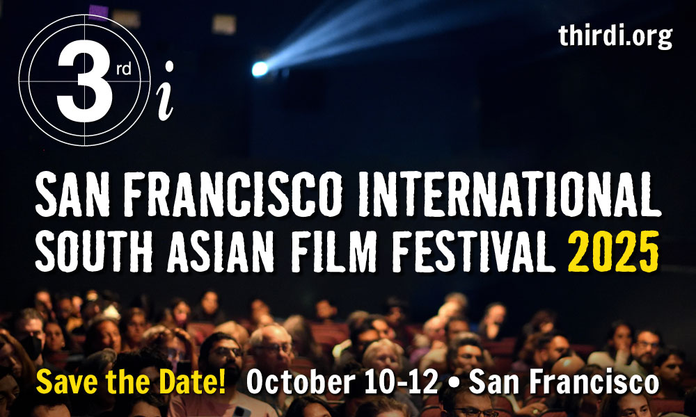 Image of audience members inside the Roxie Theater in San Francisco, from the SF International South Asian Film Festival 2024. The white 3rd i logo hovers above. Text reads, "San Francisco International South Asian Film Festival 2025" in heavy lettering, with "Save the Date! October 10-12, San Francisco" below and "thirdi.org" at the top right corner.